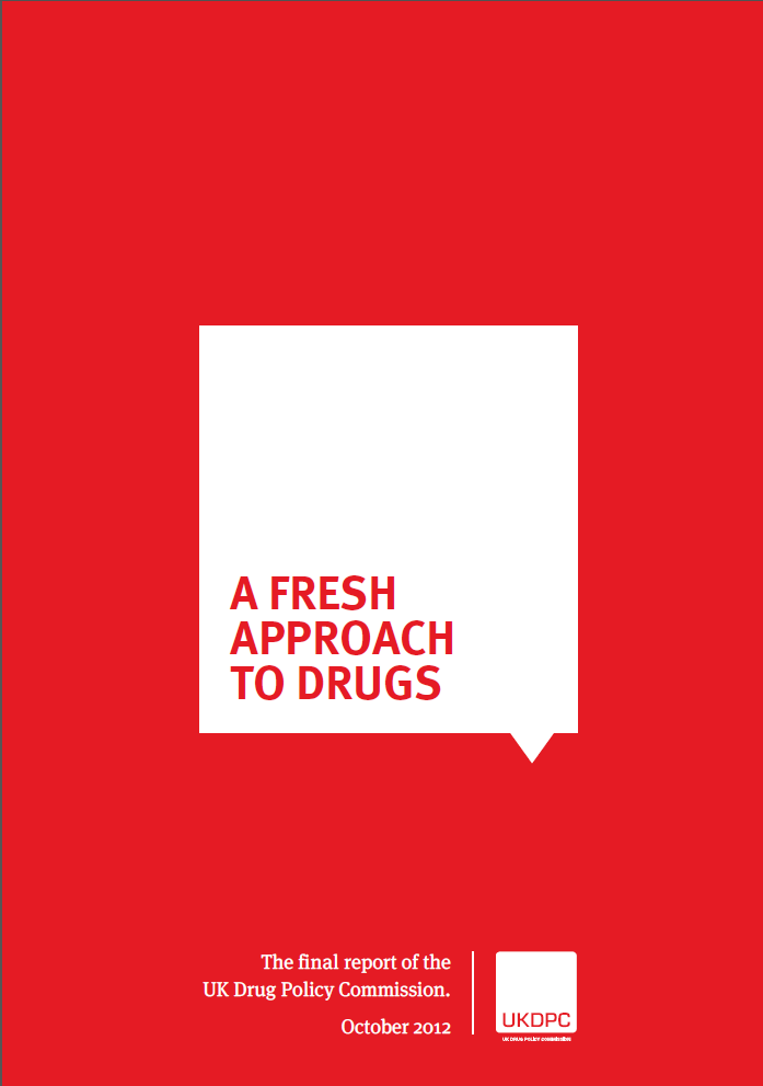 A Fresh Approach to Drugs - UK Drug Policy Commission.