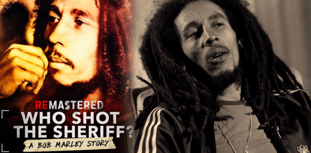 A film poster of Who Shot the Sheriff? and a still of Bob Marley from the film