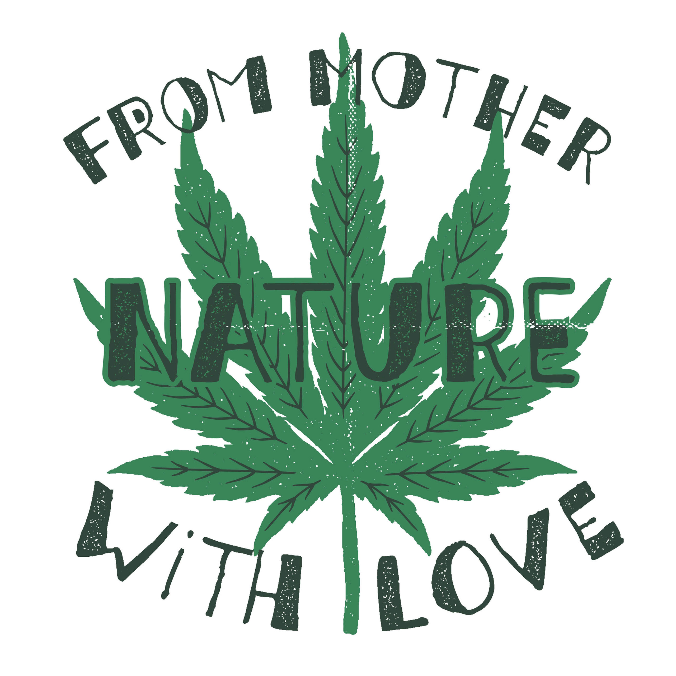 Signez «de Mère Nature avec amour» et une feuille de cannabis